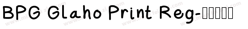 BPG Glaho Print Reg字体转换
